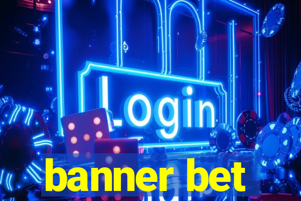 banner bet